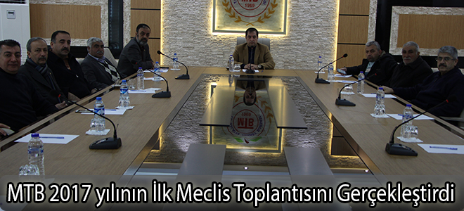 MTB 2017 yılının İlk Meclis Toplantısını Gerçekleştirdi