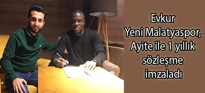 Evkur Yeni Malatyaspor, Ayite ile 1 yıllık sözleşme imzaladı
