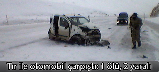 Tır ile otomobil çarpıştı: 1 ölü, 2 yaralı