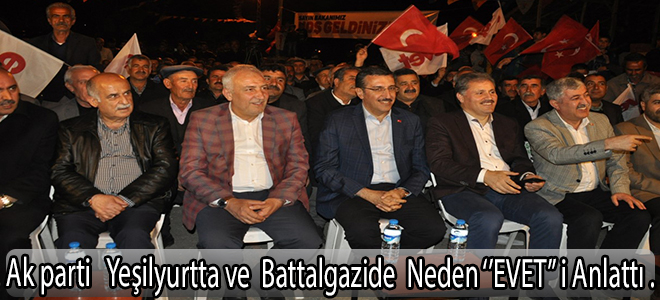Ak Parti Yeşilyurtta ve  Battalgazide Neden ''EVET'' i Anlattı.