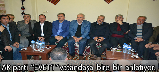 Ak parti  '' EVET'i'' vatandaşa  bire bir anlatıyor.