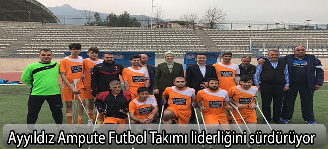Ayyıldız Ampute Futbol Takımı liderliğini sürdürüyor