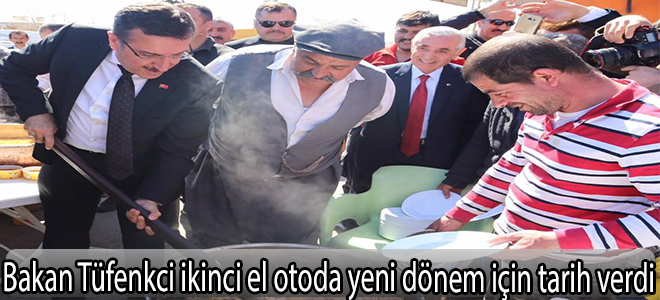 Bakan Tüfenkci ikinci el otoda yeni dönem için tarih verdi