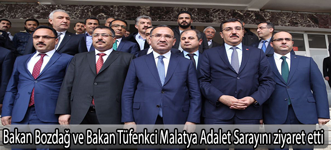 Bakan Bozdağ ve Bakan Tüfenkci Malatya Adalet Sarayını ziyaret etti