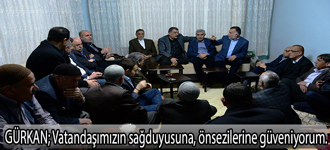GÜRKAN:Vatandaşımızın sağduyusuna, önsezilerine güveniyorum.
