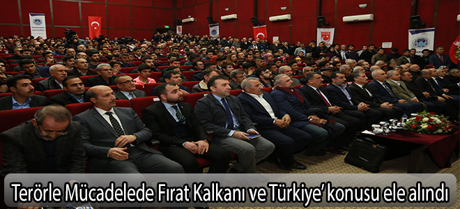 Terörle Mücadelede Fırat Kalkanı ve Türkiye’ konusu ele alındı