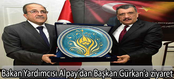 Bakan Yardımcısı Alpay’dan Başkan Gürkan’a ziyaret