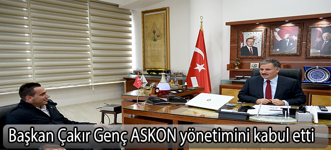 Başkan Çakır Genç ASKON yönetimini kabul etti