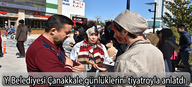 Y.belediyesi Çanakkale günlüklerini  tiyatroyla anlatdı.