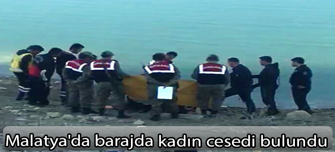Malatya'da barajda kadın cesedi bulundu