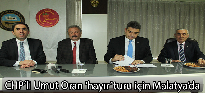 CHP’li Umut Oran 'hayır’ turu için Malatya’da