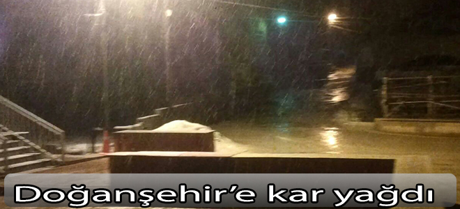 Doğanşehir’e kar yağdı