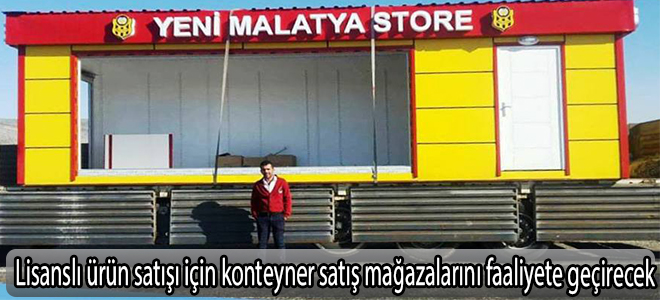 Lisanslı ürün satışı için konteyner satış mağazalarını faaliyete geçirecek