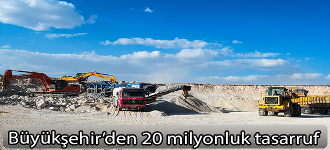 Büyükşehir’den 20 milyonluk tasarruf