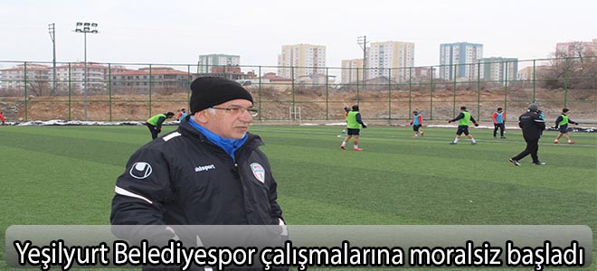 Yeşilyurt Belediyespor çalışmalarına moralsiz başladı