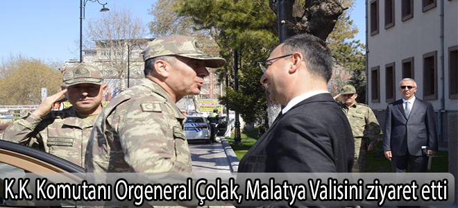 Kara Kuvvetleri Komutanı Orgeneral Çolak, Malatya Valisini ziyaret etti