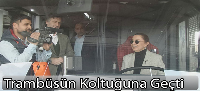 Trambüsün Koltuğuna Geçti