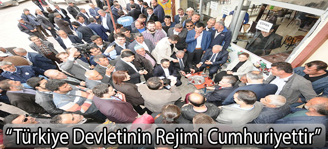 “Türkiye Devletinin Rejimi Cumhuriyettir”