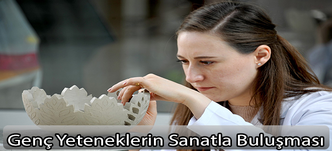 Genç Yeteneklerin Sanatla Buluşması