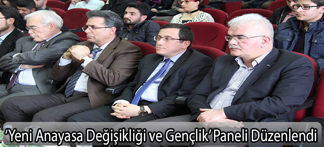 ‘Yeni Anayasa Değişikliği ve Gençlik’ Paneli Düzenlendi