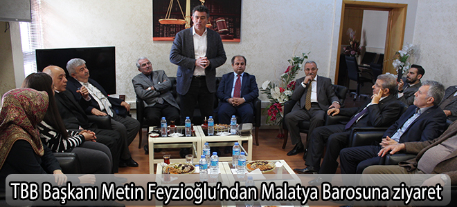 TBB Başkanı Metin Feyzioğlu'ndan Malatya Barosuna ziyaret