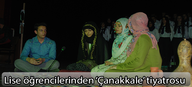 Lise öğrencilerinden ‘Çanakkale’ tiyatrosu