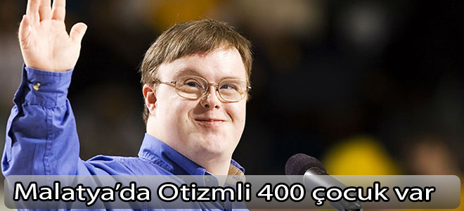 Malatya’da Otizmli 400 çocuk var
