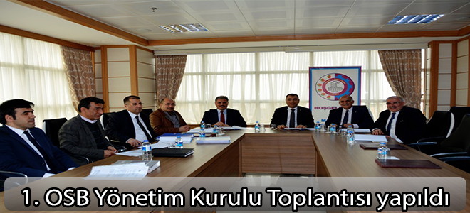 1. OSB Yönetim Kurulu Toplantısı yapıldı