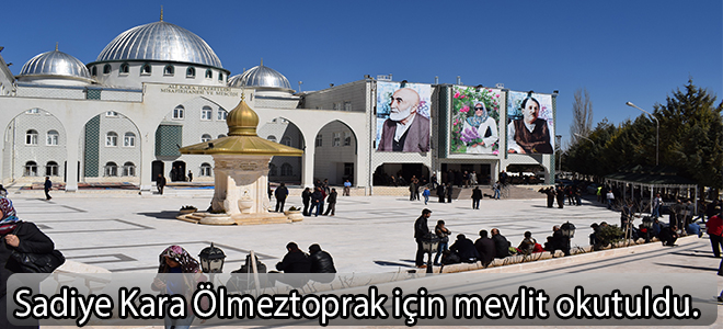 Sadiye Kara Ölmeztoprak için mevlit okutuldu.