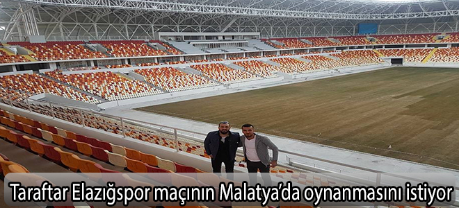 Taraftar Elazığspor maçının Malatya’da oynanmasını istiyor