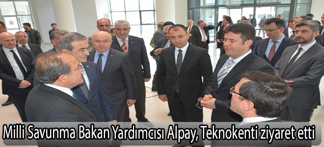 Milli Savunma Bakan Yardımcısı Alpay, Teknokenti ziyaret etti