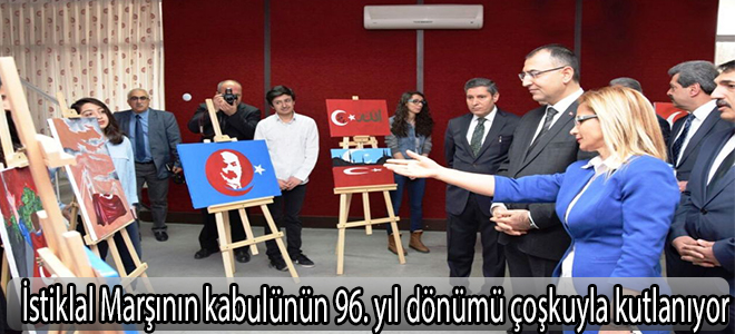 İstiklal Marşının kabulünün 96. yıl dönümü çoşkuyla kutlanıyor.