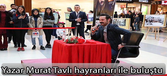 Yazar Murat Tavlı hayranları ile buluştu