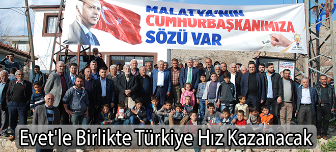 Evet'le Birlikte Türkiye Hız Kazanacak