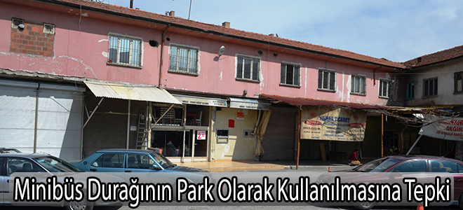 Minibüs Durağının Park Olarak Kullanılmasına Tepki