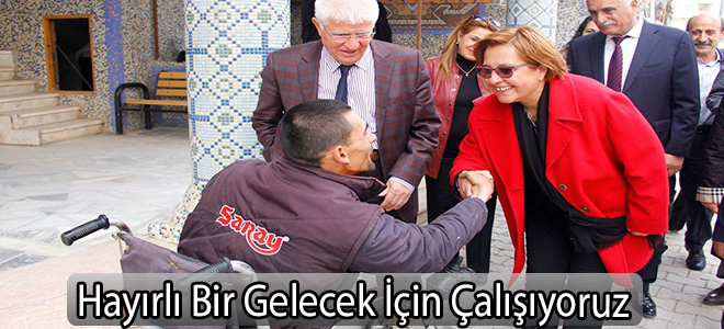 Hayırlı Bir Gelecek İçin Çalışıyoruz