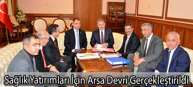 Sağlık Yatırımları İçin Arsa Devri Gerçekleştirildi