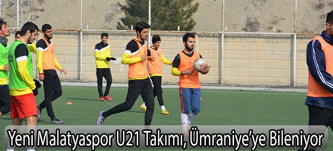 Yeni Malatyaspor U21 Takımı, Ümraniye’ye Bileniyor