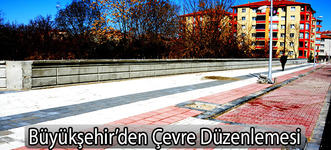 Büyükşehir’den Çevre Düzenlemesi