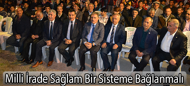 Milli İrade Sağlam Bir Sisteme Bağlanmalı