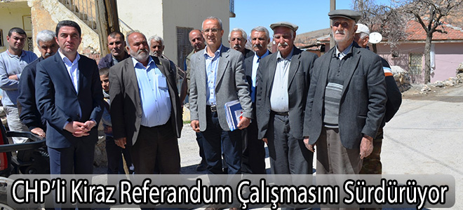 CHP’li Kiraz Referandum Çalışmasını Sürdürüyor