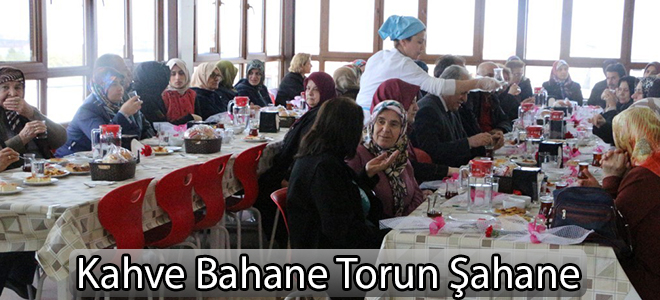 Kahve Bahane Torun Şahane