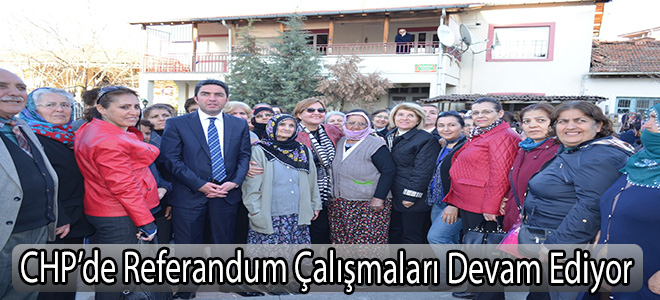 CHP’de Referandum Çalışmaları Devam Ediyor