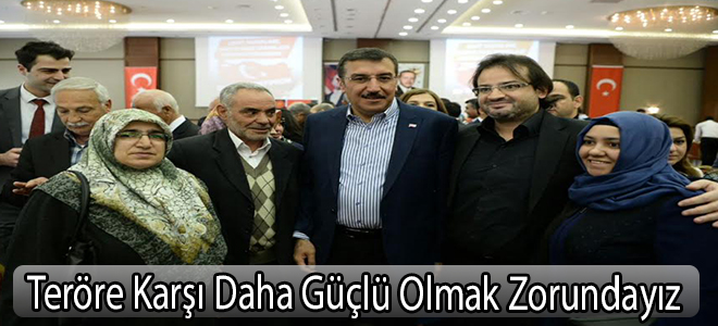 Teröre Karşı Daha Güçlü Olmak Zorundayız