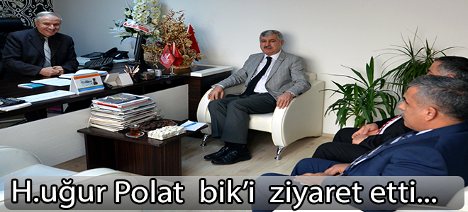 H.uğur polat  Bik'i ziyaret etti..