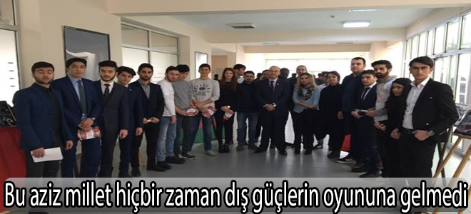 Bu aziz millet hiçbir zaman dış güçlerin oyununa gelmedi