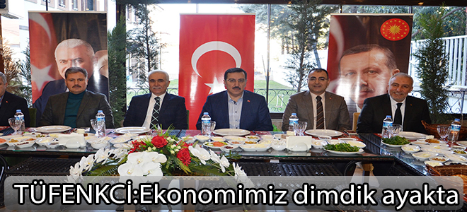 Tüfenkci:Ekonomimiz dimdik ayakta