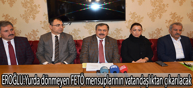 Yurda dönmeyen FETÖ mensuplarının vatandaşlıktan çıkarılması