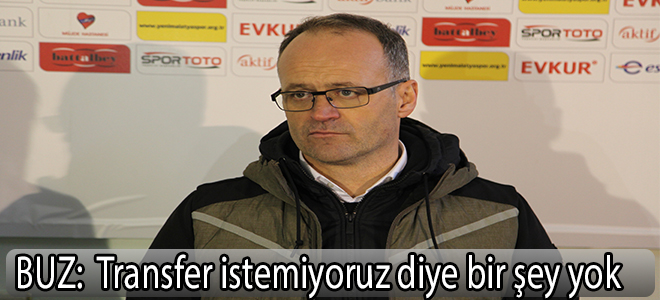 Transfer istemiyoruz diye bir şey yok