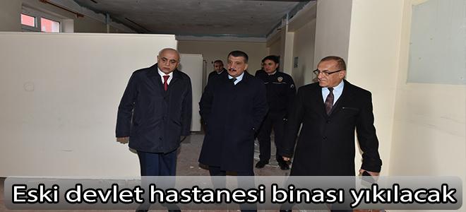 Eski devlet hastanesi binası yıkılacak